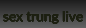 sex trung live